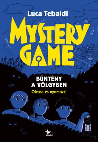 Mystery Game - Bűntény a völgyben - Olvass és nyomozz!