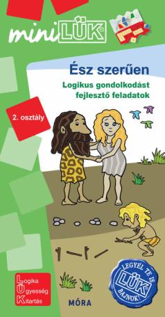 Ész szerűen - Logikus gondolkodást fejlesztő feladatok 2. osztály /MiniLÜK