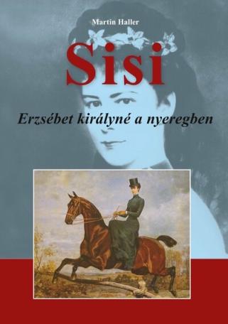 Sisi - Erzsébet királynő a nyeregben