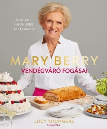 Mary Berry vendégváró fogásai