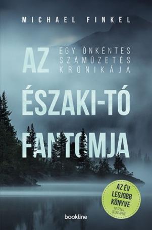 Az Északi-tó fantomja - Egy önkéntes száműzetés krónikája