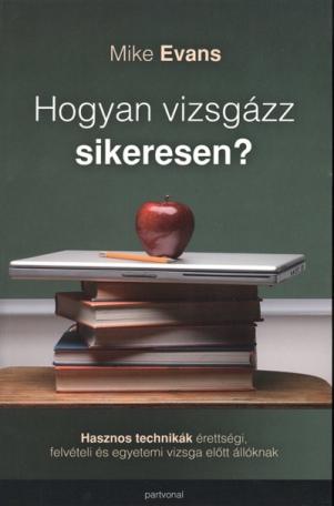 HOGYAN VIZSGÁZZ SIKERESEN?