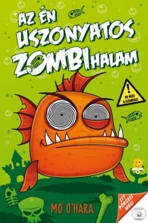 Az én uszonyatos zombihalam - Az én uszonyatos zombihalam 1.