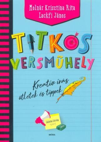 Titkos versműhely - Kreatív írás, ötletek és tippek