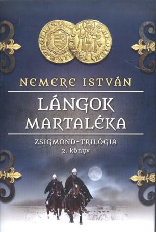 Lángok martaléka /Zsigmond-trilógia 2.