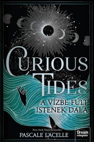 Curious Tides - A Vízbe Fúlt Istenek Dala