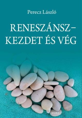 Reneszánsz - Kezdet és vég - Magyar filozófiatörténeti írások