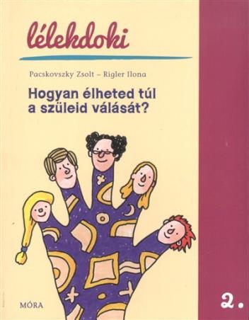 Hogyan élheted túl a szüleid válását? /Lélekdoki 2.