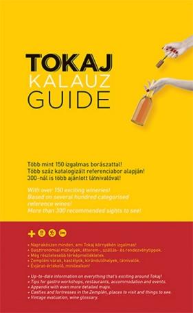 Tokaj Kalauz - Tokaj Guide (IV. bővített kiadás)