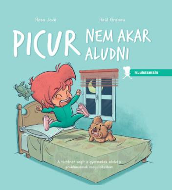 Picur nem akar aludni - Fejlődésmesék