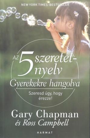 Az 5 szeretetnyelv: Gyerekekre hangolva