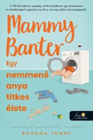 Mammy Banter: Egy nemmenő anya titkos élete