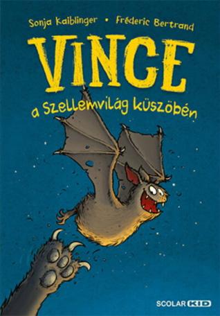 Vince a Szellemvilág küszöbén - Vince 1.