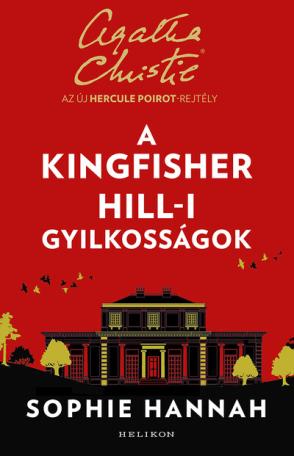 A Kingfisher Hill-i gyilkosságok - Az új Hercule Poirot-rejtély (új kiadás)