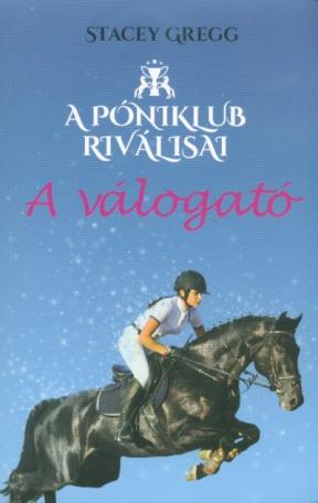 A válogató - A Póniklub riválisai 1.