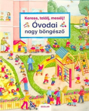 Keress, találj, mesélj! - Óvodai nagy böngésző