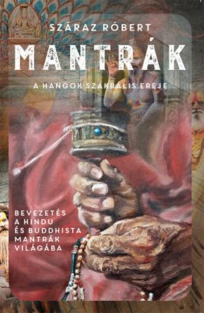 Mantrák - A hangok szakrális ereje