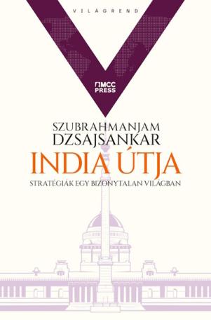 India útja - Stratégiák egy bizonytalan világban - Világrend sorozat 2.