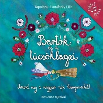 Bartók és a tücsöklagzi (új kiadás)