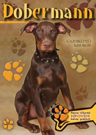 Dobermann - Gazdiképző kisokos /Állattartók kézikönyve