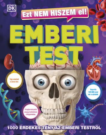 Ezt nem hiszem el! - Emberi test - Az emberi test egy mérnöki csoda!