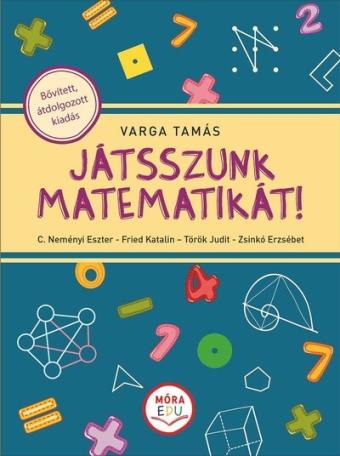 Játsszunk matematikát! - bővített, átdolgozott kiadás