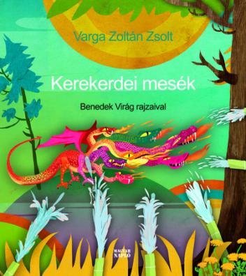 Kerekerdei mesék - Benedek Virág illusztrációival