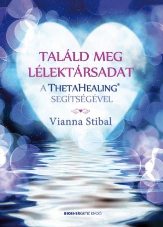 Találd meg lélektársadat a ThetaHealing segítségével