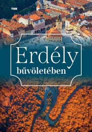 Erdély bűvöletében (új kiadás)