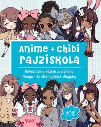 Anime + chibi rajziskola - Bevezetés a kézi és a digitális manga- és chibirajzolás világába